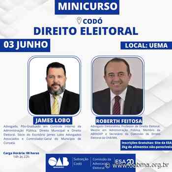 MINICURSO DE DIREITO ELEITORAL CHEGA ÀS SUBSEÇÕES DE CODÓ, COROATÁ, TIMON E CAXIAS - oabma.org.br