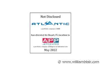 Atlantic Aviation and APP Jet Center transaction - William Blair