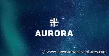 Aurora Q3 Revenue Decreases 17% Sequentially to $50.4 Million – New Cannabis Ventures - New Cannabis Ventures