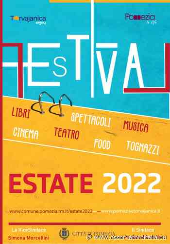 Pomezia e Torvaianica, al via il festival estate: cinema, libri, teatro, spettacoli - L'Osservatore d'Italia