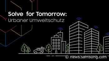 Solve for Tomorrow 2022: Samsung fördert Ideen für urbanen Umweltschutz - Samsung Newsroom Deutschland