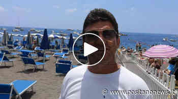 Positano, grande soddisfazione dei residenti per il "Lido Positano". Tutto funziona in modo perfetto - Positanonews - Positanonews