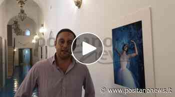 Positano pensa al Premio Danza, Giuseppe Vespoli: "Per i cinquant'anni riproposta la mostra su Carla Fracci" - Positanonews - Positanonews