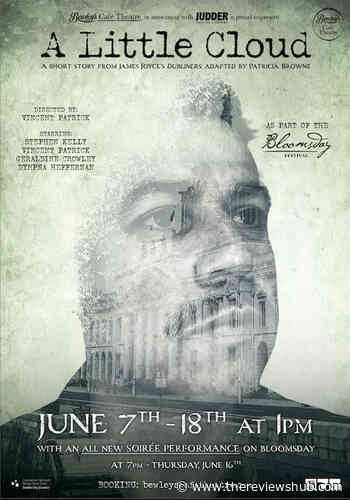 A Little Cloud - Bewley's Café Theatre, Dublin - The Reviews Hub