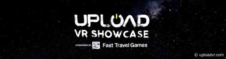 Upload VR Showcase Summer 2022: Everything Announced - UploadVR