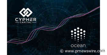 Cypher Capital Allocates $5 Million To Invest In Ocean Protocol Ecosystem Projects - PR Newswire