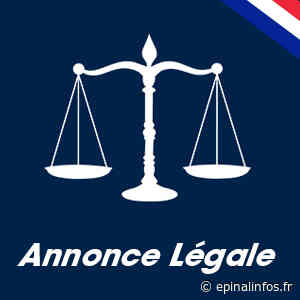 Annonce légale - 1044751 MARMONFOSSE - Epinal infos - Epinal Infos
