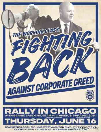 O'Brien, Sanders and Nelson to Hold Rally with Workers in Chicago - International Brotherhood of Teamsters