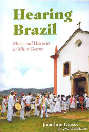 Two New Books Reveal the Often Overlooked Musical Gems of Brazil’s Minas Gerais - Brazzil.com