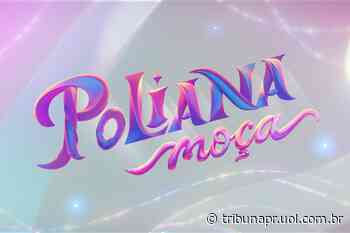 Poliana Moça hoje: Helena e Song provocam Lorena - Tribuna do Paraná