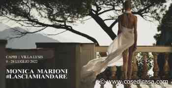 Mostra MONICA MARIONI. #LASCIAMIANDARE - Capri - Cose di Casa