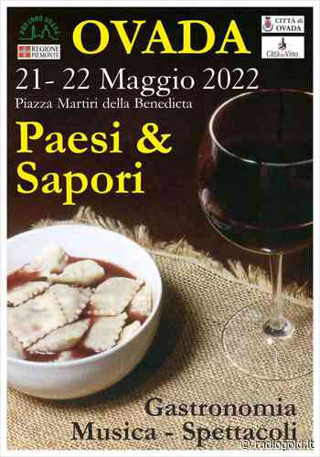 Il 21 e 22 maggio “Paesi & Sapori” a Ovada - Radio Gold