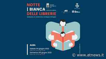 Alba, sabato 4 e domenica 5 giugno torna la Notte bianca delle librerie - ATNews