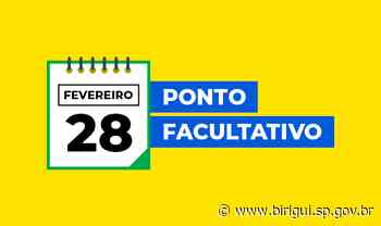 Prefeitura de Birigui decreta ponto facultativo na segunda-feira (28), véspera do feriado de Carnaval - birigui.sp.gov.br