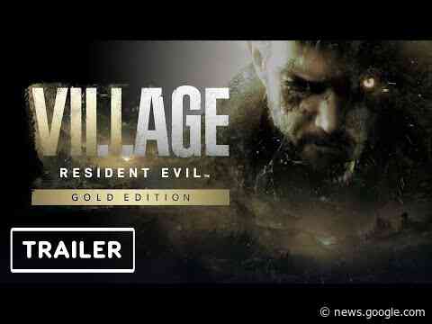 Resident Evil Village: Expansion & Gold Edition - Reveal Trailer | Capcom Showcase 2022 - IGN