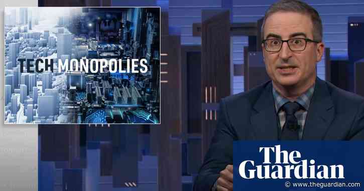 John Oliver on big tech: ‘Ending a monopoly is almost always a good thing’