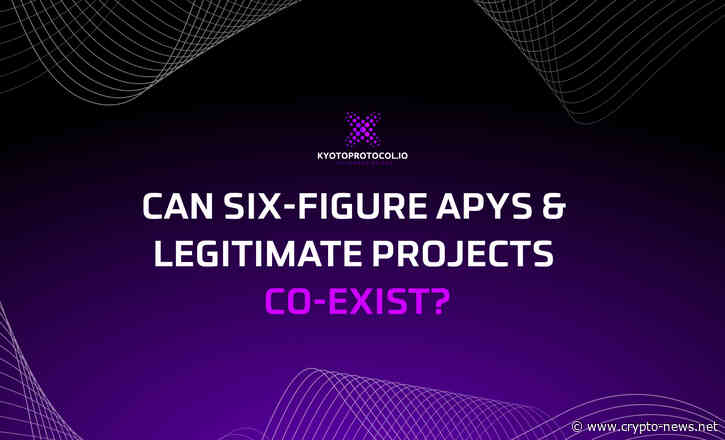Can Six-Figure APYs & Legitimate Projects Co-Exist?