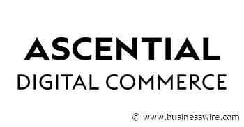 Ascential Digital Commerce and GSK Consumer Healthcare Announce Launch of Ascential Digital Commerce Connect at Cannes Lions - Business Wire