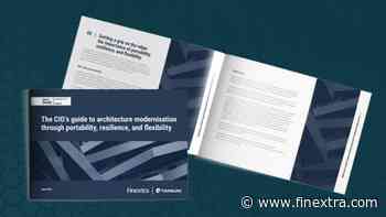 The CIO's guide to architecture modernisation through portability, resilience, and flexibility - Finextra