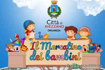 Ad Avezzano, da mercoledì 22 giugno il Mercatino dei bambini - - L'Aquila Blog