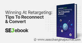 Winning At Retargeting In 2022 [Ebook] via @sejournal, @BennyJamminS