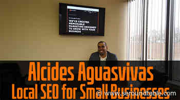 Vlog #177: Alcides Aguasvivas On Local SEO For Small Businesses - Search Engine Roundtable