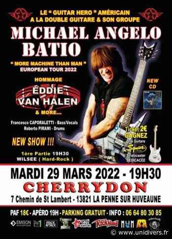 MICHAEL ANGELO BATIO + WILSEE Cherrydon La Penne-sur-Huveaune mardi 29 mars 2022 - Unidivers