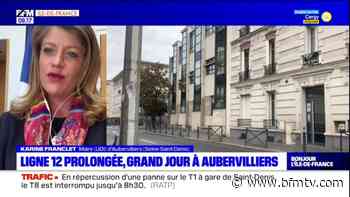 Ligne 12 à Aubervilliers: la maire espère que "beaucoup d'habitants vont abandonner leur voiture" - BFMTV