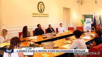 A Morro d'Alba il Festival artistico sull'economia circolare - VIDEO - eTv Marche: Notizie, Live e Trasmissioni - Redazione ETV Marche