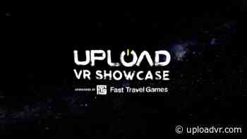 Upload VR Showcase 2022: Watch The Big Show 8am PT - UploadVR