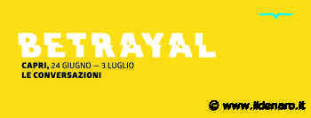 Il tradimento al centro delle Conversazioni di Capri. Il programma e gli ospiti della 17ª edizione - Ildenaro.it - Il Denaro