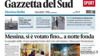 Rassegna stampa 13-06-2022 edizione Messina - Gazzetta del Sud - Edizione Messina