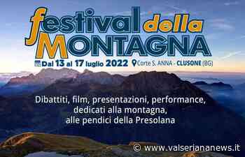 A Clusone dal 13 al 17 luglio il Festival della Montagna - Valseriana News