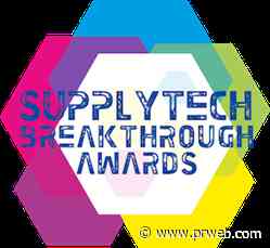 Supply Chain and Logistics Technology Innovators Honored in Inaugural SupplyTech Breakthrough Awards Program - PR Web