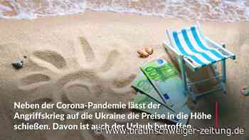 Wo und wieso die Urlaubs-Preise 2022 steigen