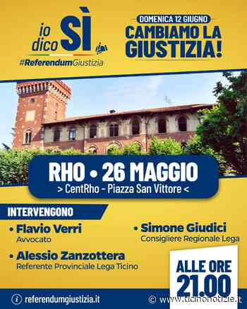 'Cambiamo la giustizia': giovedì 26 incontro della Lega a Rho - Ticino Notizie
