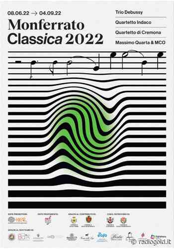 Dall'8 giugno al 4 settembre Monferrato Classica ad Alessandria, Acqui Terme, Casale e Nizza Monferrato - Radio Gold