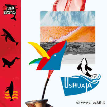 Espana Circo Este: "USHUAIA" recensione - Rockit