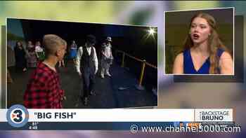 Backstage with Bruno: 'Big Fish' - Channel3000.com - WISC-TV3