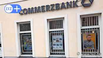 Commerzbank schließt ihre Filiale in Borna zum zweiten Mal - Leipziger Volkszeitung