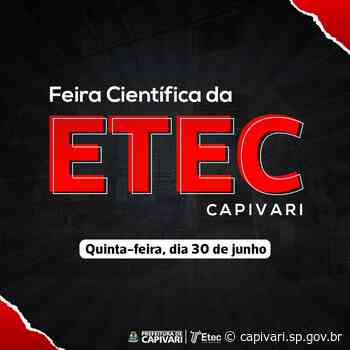 Feira Científica da ETEC Capivari acontece no próximo dia 30 de junho - Prefeitura de Capivari (.gov)