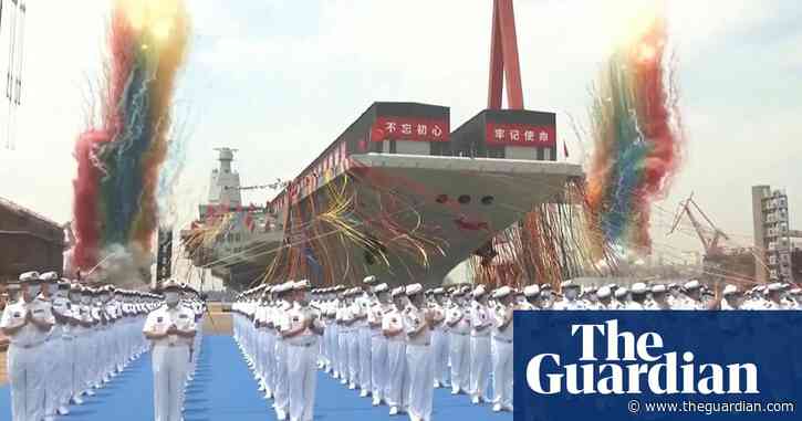 China launches third aircraft carrier in military advance