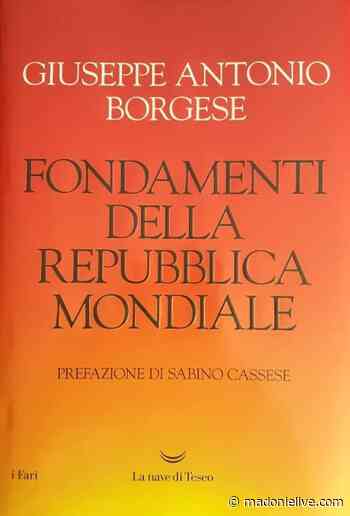 Polizzi Generosa,Foundations of the world Republic,arriva l’opera postuma di G.A. Borgese - Madonie Live