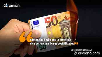 Las consecuencias de la gestión de Sánchez - Okdiario