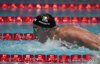 Nuoto, Alberto Razzetti: "Negli ultimi 15 metri ero proprio fermo" - OA Sport