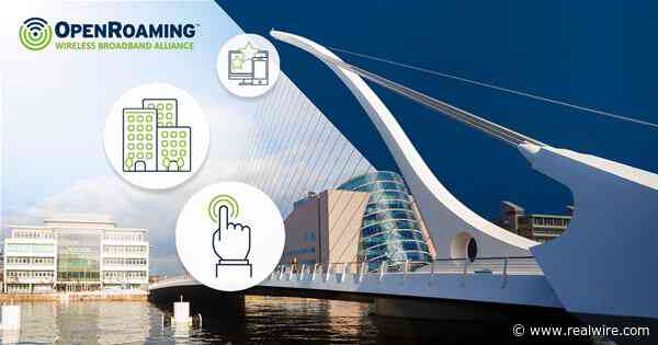 WBA OpenRoaming Enables Dublin’s Smart City Vision with Seamless, Secure, High-Performance Wi-Fi