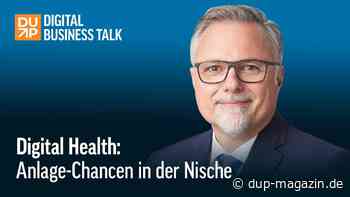 Digital Health: Anlage-Chancen in der Nische - DUP UNTERNEHMER