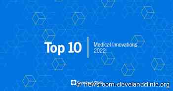 Cleveland Clinic Unveils Top 10 Medical Innovations for 2022 - Cleveland Clinic Newsroom