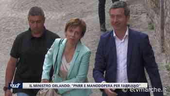 Il ministro Orlando: "Pnrr e manodopera per rilanciare Fabriano" - VIDEO - Redazione ETV Marche