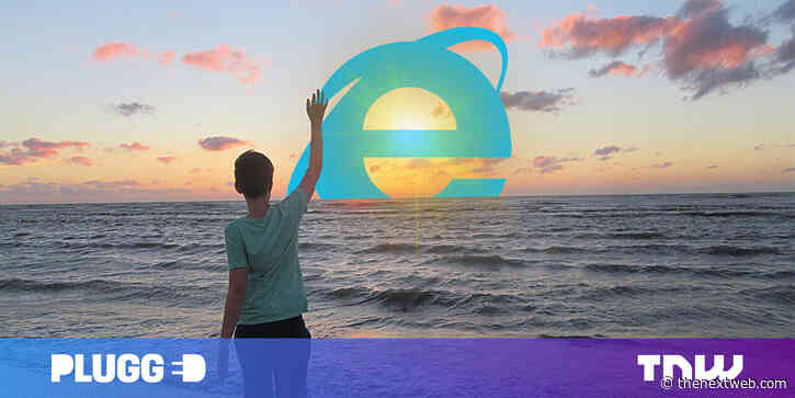Goodbye, Internet Explorer. You won’t be missed (but you’ll be remembered)